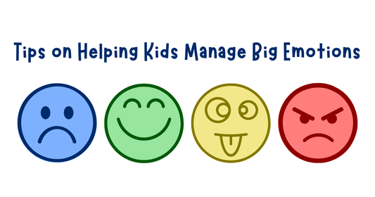Tips on Helping Kids Manage Big Emotions