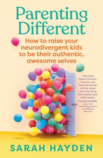 Book cover of 'Parenting Different' by Sarah Hayden with colorful balloons and a door.